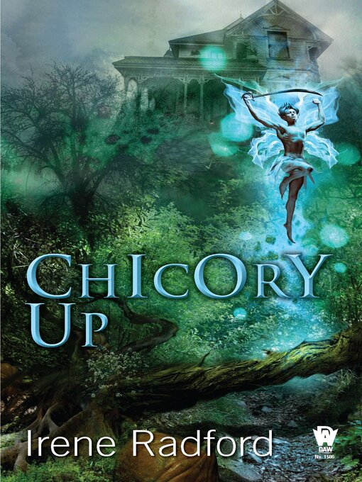 Title details for Chicory Up by Irene Radford - Available